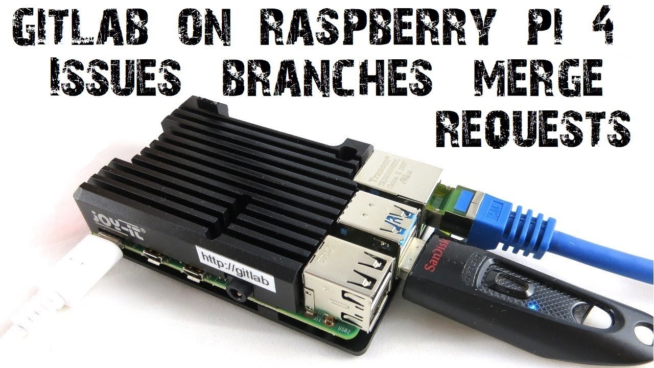 Usage of GitLab on a Raspberry Pi 4 - Branches Issues Merge Requests