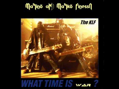 The KLF - What time is war Marino & Marko Finessa REMIX