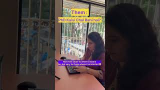 PhD kaisi chal Rahi hai??? 🙈 #phddiaries #phdlife #phd_entrance #phdinterview #phdadmissions