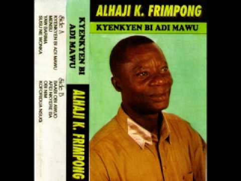 Alhaji K. Frimpong -  Baabi Obi Awuo
