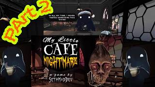 Cozy sim it is getting crazy in here the hauntings start [ My Little Cafe Nightmare] (No Commentary)