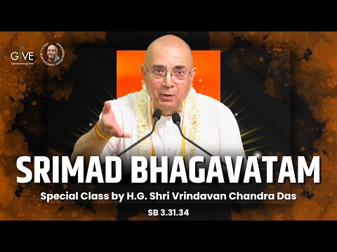 Morning Srimad Bhagavatam Class | S.B 3.31.34 | H.G Shri Vrindavan Chandra Das #givegita #live