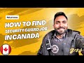 How to get Security jobs in Canada | Detailed Video | Interview Questions | Earn 200 Dollars