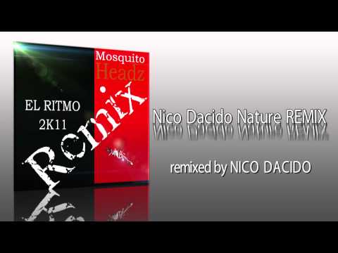 El Ritmo 2K11 - MOSQUITO HEADZ - Nico Dacido Nature Remix Trailer !
