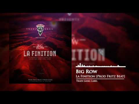 BIG ROW -La Finition (audio officiel)