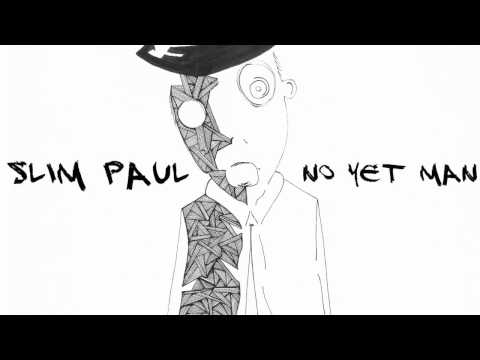 Slim Paul - 'Welcome' - EP version
