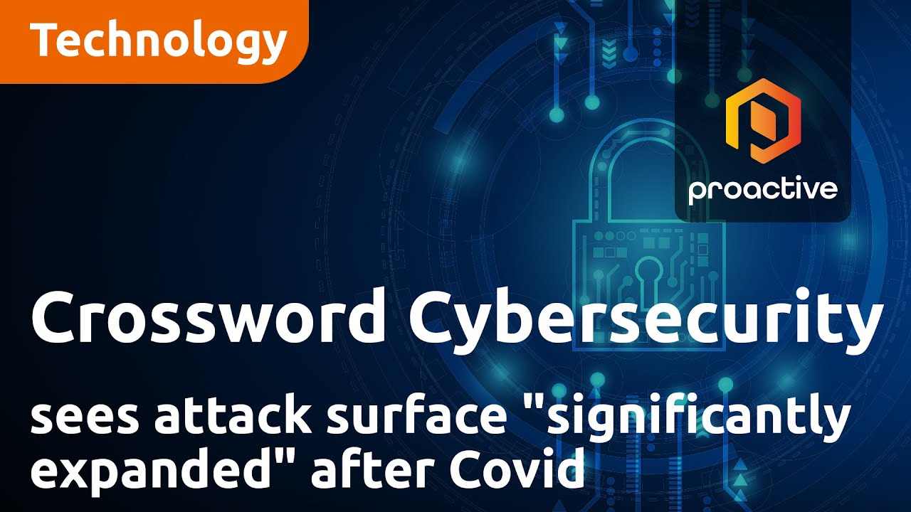Crossword Cybersecurity sees attack surface "significantly expanded" after Covid