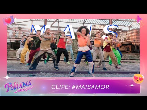 Clipe: #maisamor | Poliana Moça
