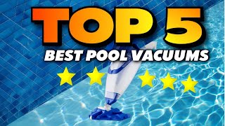 Top 5 Best Pool Vacuums of 2026 | Top Picks for Crystal-Clear Pools!