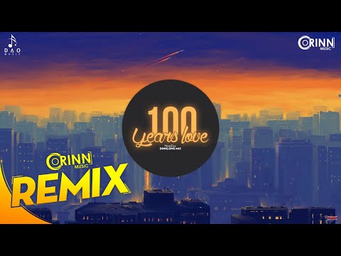 100 Years Love (Dinhlong Remix) - NamDuc | Bản Nhạc EDM Remix Gây Nghiện Hay Nhất 2020