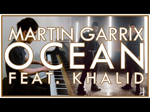 Martin Garrix - Ocean (feat. Khalid) (Piano Cover | Sheet Music)