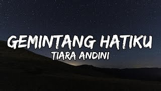 Download lagu Tiara Andini - Gemintang Hatiku (Lyrics / Lirik Indonesia) mp3