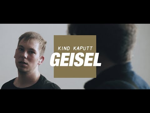 Kind Kaputt - Geisel (Offizielles Video)