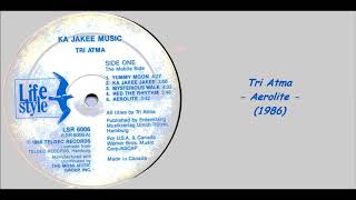 Tri Atma - Aerolite (1986)