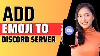 how to add emoji to discord server - full guide