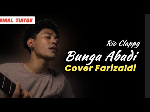Bunga Abadi - Rio Clappy Cover Lirik Lagu Tersentuh Di Hati