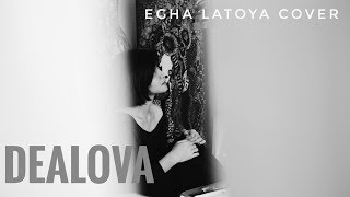 EGHA DE LATOYA - DEALOVA (ONCE &amp; OPICK) - LIVE ACOUSTIC
