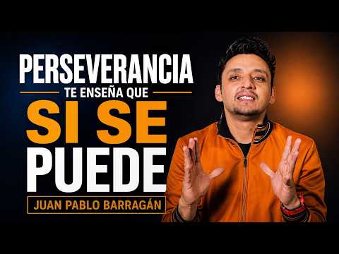 Juan Pablo Barragán | Perseverancia | Habilidades Socioemocionales