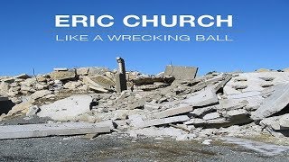 Eric Church Like A Wrecking Ball 2015 HQ