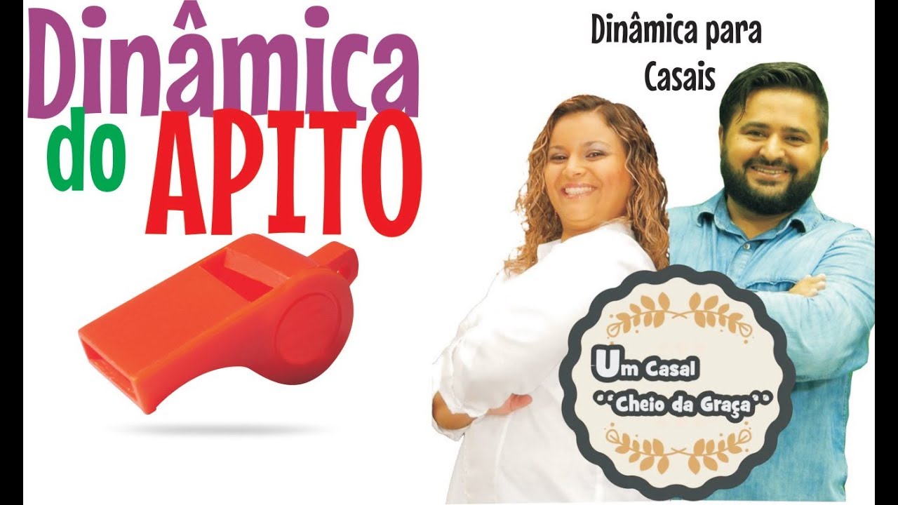 DINÂMICA PARA CASAIS. APITO!!
