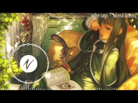 ღ「nightcore」→ Who says   ღ