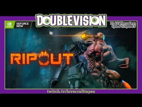 DoubleVision! + RIPOUT
