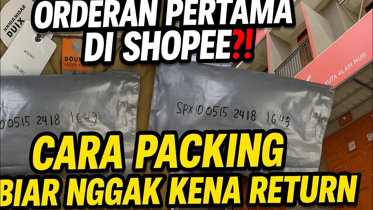 Orderan Pertama di Shopee?! Cara Packing Biar Nggak Kena RETURN!