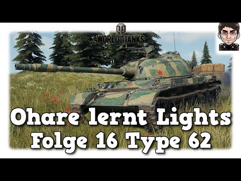 Ohare lernt Lights - World of Tanks - Folge 16 Type 62
