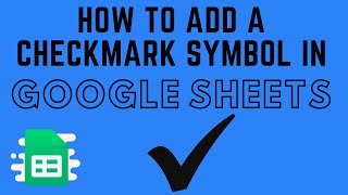How to Add a Checkmark Symbol in Google Sheets