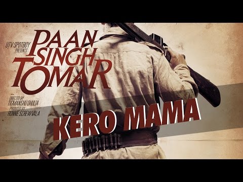 kero mama |  Paan Singh Tomar official  (audio)