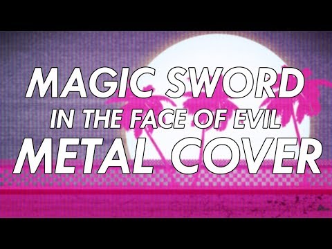Magic Sword - In The Face of Evil Metal Cover