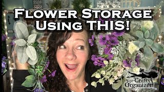 Ingenious Faux Flower Storage And Organization Hacks!