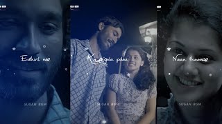 Download lagu Tamil love song whatsapp status | Unna thodum Analkathu | Dhanush love song | Efx video | Sugan bgm mp3
