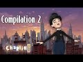 CHAPLIN CO Compilation 2