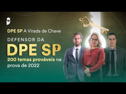 Defensor da DPE SP: 200 temas prováveis na prova de 2022