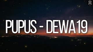 Download lagu Pupus - Dewa 19 [Lirik] mp3