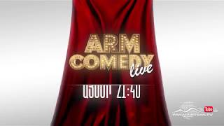 ArmComedy Live, Թողարկում 3, Այսօր 21:40