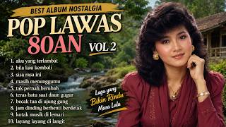 Download lagu BEST ALBUM POP LAWAS 80AN VOL 2 🎵 Lagu Nostalgia Indonesia Terbaik Sepanjang Masa mp3