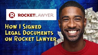How I Signed Legal Documents on Rocket Lawyer
