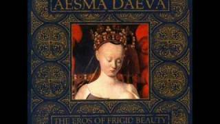 Aesma Daeva - The Eros of Frigid Beauty (part 1)