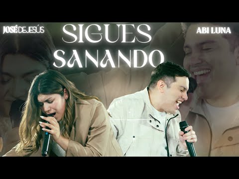 José de Jesús ft. ‪‪@AbiLunna  | Sigues Sanando (Video Oficial)