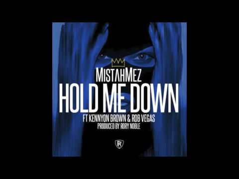 Mistah Mez - Hold Me Down Feat. Kennyon Brown & Rob Vegas (DJ New Era World Premier) RnBass