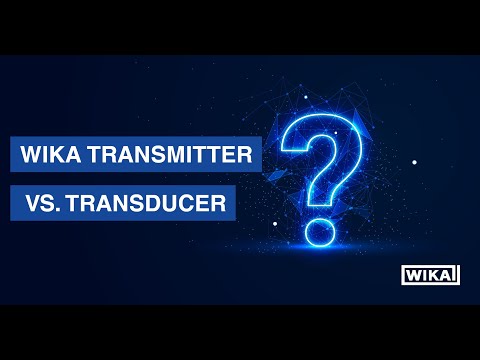 WIKA Transmitter vs. Transducer: What’s the Difference?