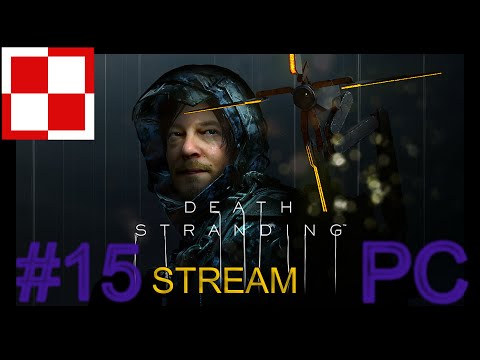 DEATH STRANDING PL odc.15 (#15) Iść ciągle iść  / Gameplay po polsku