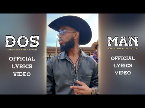 Kevv. x Kings of hits x Dyson - Dos Man (Official Lyrics Video)