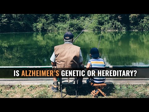 Is Alzheimer’s Genetic or Hereditary?