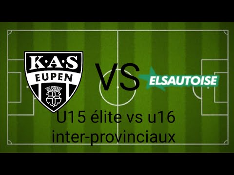Match amical U15 KAS Eupen vs FC Elsaute u16