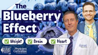 Blueberry Health Effects: Protect Your Brain, Heart, and Waistline | Dr. Neal Barnard