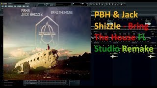 PBH &amp; Jack Shizzle - Bring The House FL Studio Remake