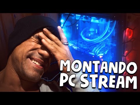 MONTANDO PC STREAM || VLOG 079